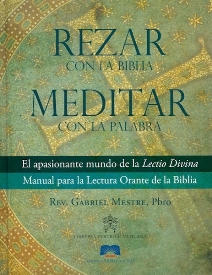 Rezar con la Biblia, Meditar con la Palabra